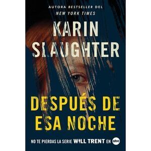 After That Night \ Después de ESA Noche -- Karin Slaughter